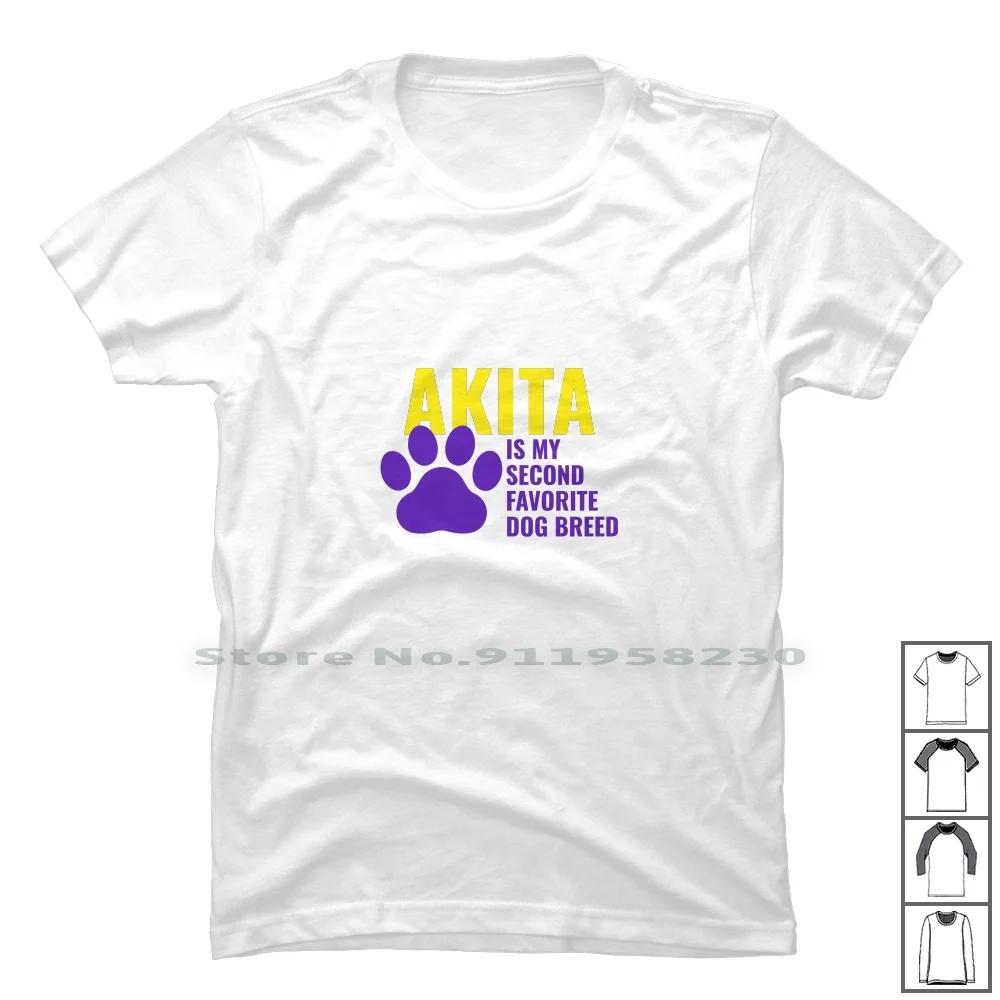 Akita Is My Second Favorite Breed Dog T Shirt 100% Cotton Favorite Second Favor Kita Eco My Do Ak