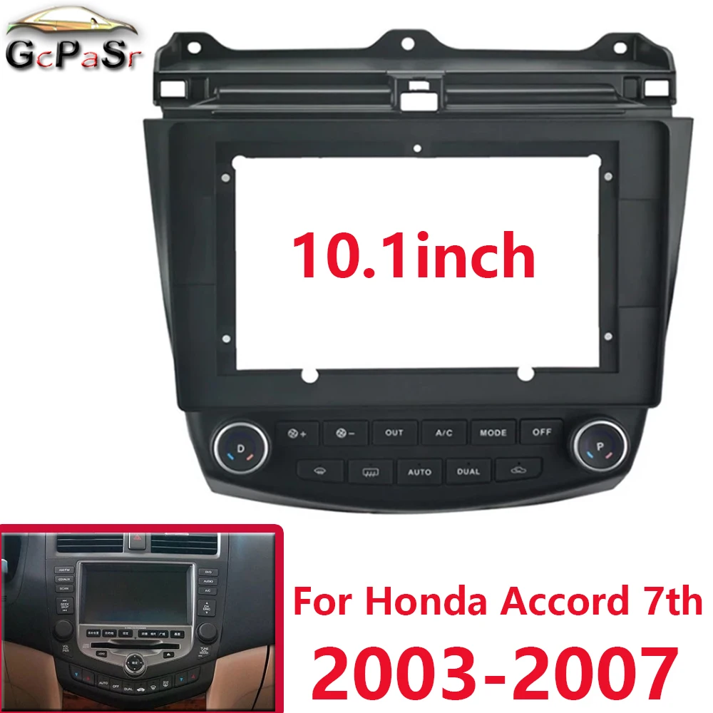 

10.1 Inch Car Fascia With Air Conditioning Board And Canbus Box For HONDA Accord 7th 2003-2007 Fascias Panel Dash Car Dvd Frame