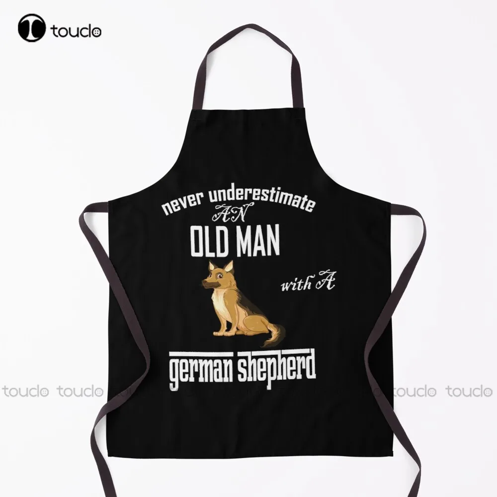 Never Underestimate An Old Man With German Shepherd Dog Owner Dog Lover Old Guy Apron Sexy Aprons  For Women Men Unisex Adult