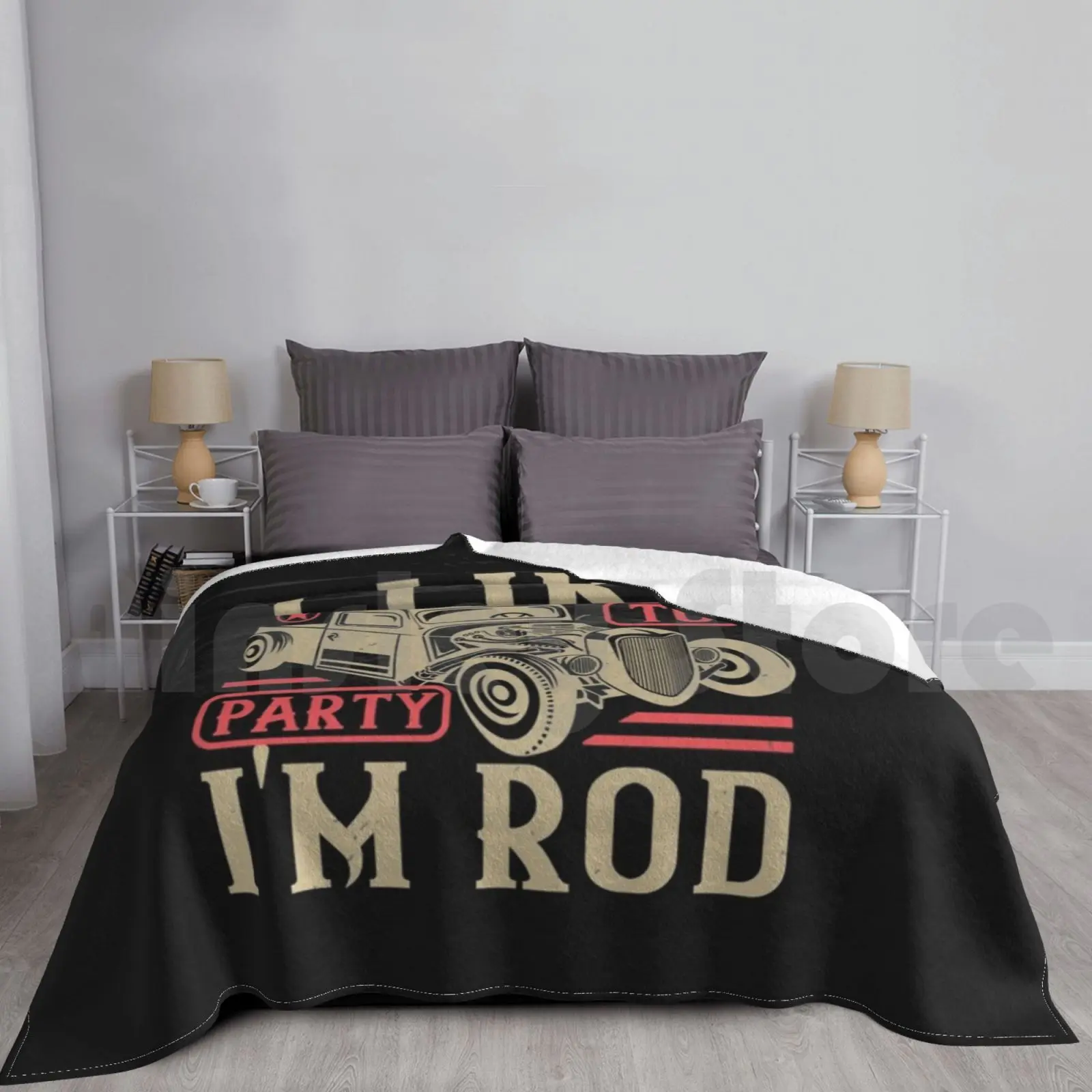 

Blanket I Like To Party I'm Rod 2139 Hot Rod Hot Rods Classic Cars Muscle Car Car Lover Car