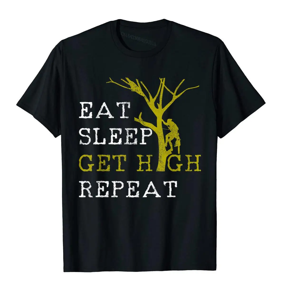 Mens Arborist T-Shirt Eat Sleep Get High Repeat Funny Gift T-Shirt SummerFunny Tops Tees Coupons Cotton Men T Shirts