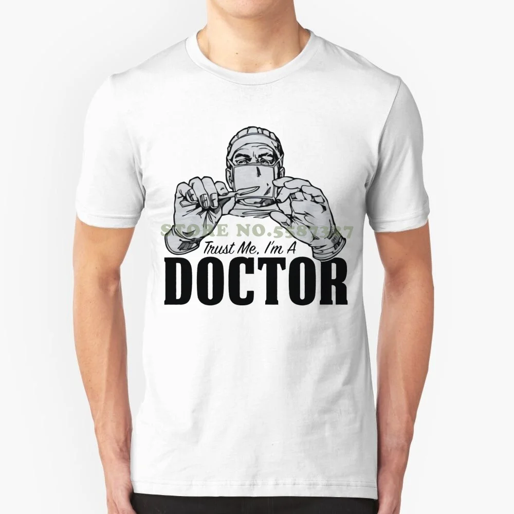 T Shirt Men Short Sleeve Funny Trust Me I'm A Doctor Funny Work Humour Slogan Mens Kids T Shirt