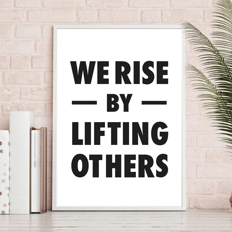 We Rise by Lifting Others Print Affirmation Positive Quotes Poster Home Office Decor Classroom Inspirational Art Canvas Painting