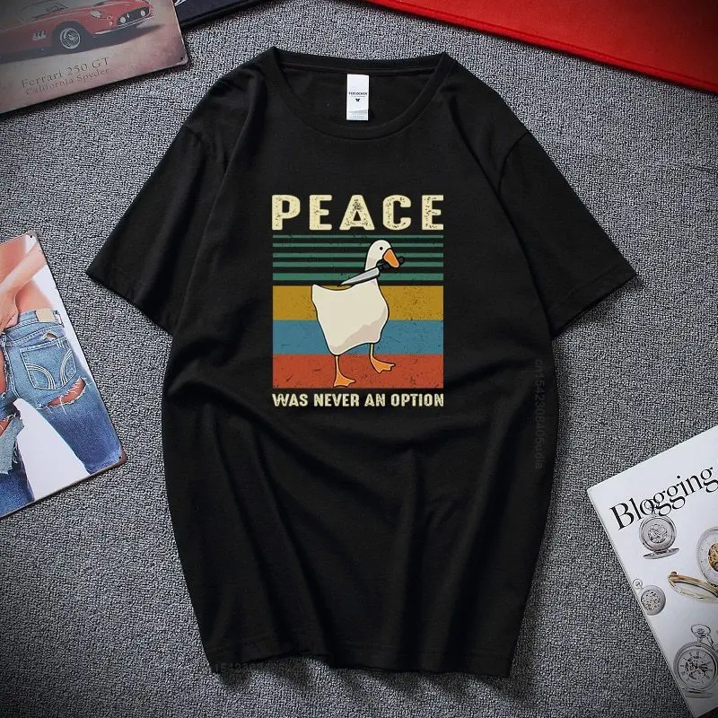 Goose Peace Was Never An Option Funny Gaming Gamer Vintage Men's T Shirt Leisure Cool Men Tshirt Top Cotton Unisex Tshirt