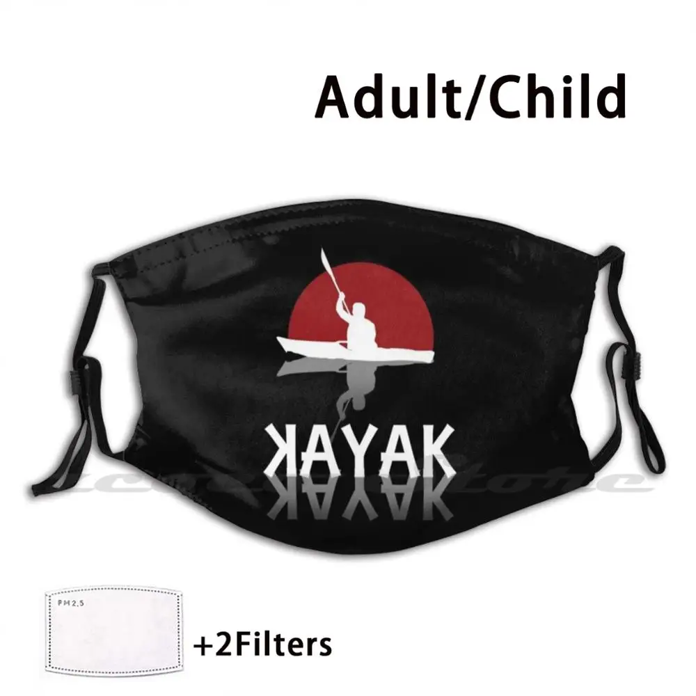 

Kayak Mask Cloth Washable DIY Filter Pm2.5 Adult Kids Kayak Kayaking For Kayaker Kayakers Kayak Kayak Adventure Kayak Lover