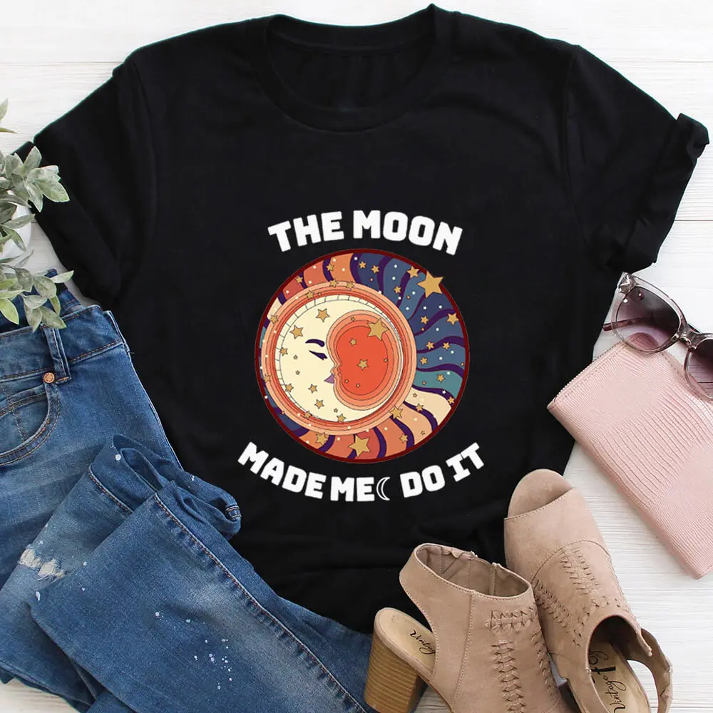 

The Moon Made Me Do 100%Cotton Colored Printed Women Tshirt Trendy Women Funny Summer Casual Short Sleeve Top Nature Tshirt