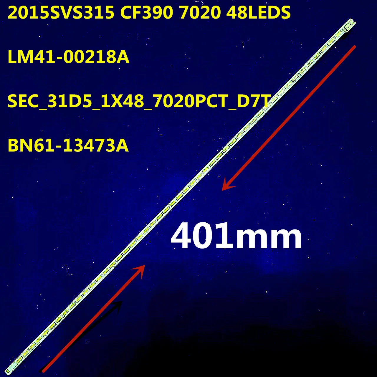 

5PCS 401mm LED Backlight Strip 48 lamp for S32F351FUC LM41-00218A 2015SVS315 CF390 7020 BN61-13473A SEC_31D5_1X48_7020PCT_D7T