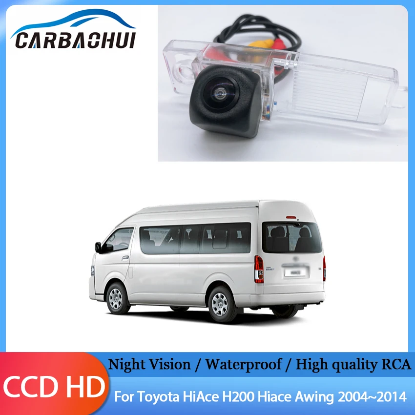 

Car Rear View Monitors Parking Reverse Camera HD CCD Night Vision Waterproof For Toyota HiAce H200 Hiace Awing 2004~2014