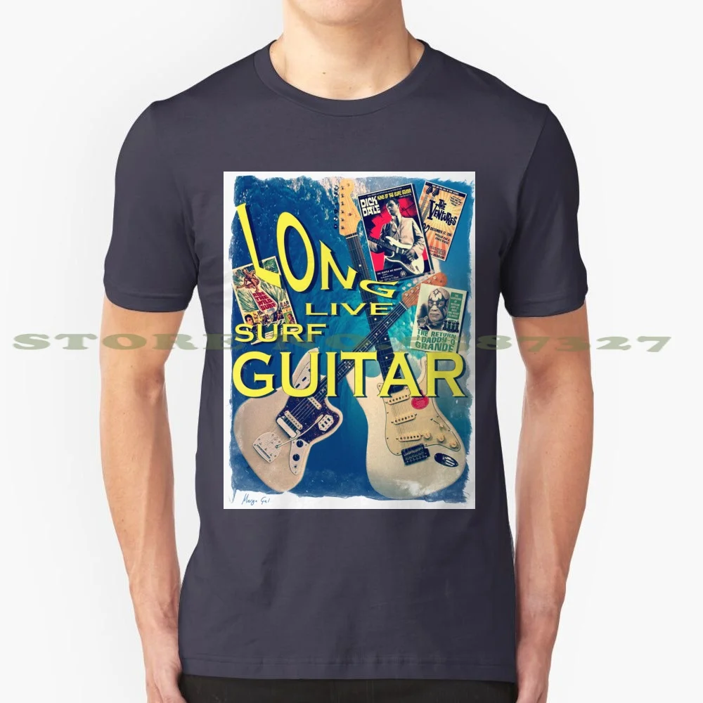 Long Live Surf Guitar 100% Cotton T-Shirt Surf Stratocaster Music Beach Boys Bums Party Time Guitars Dick Dale The Ventures Los