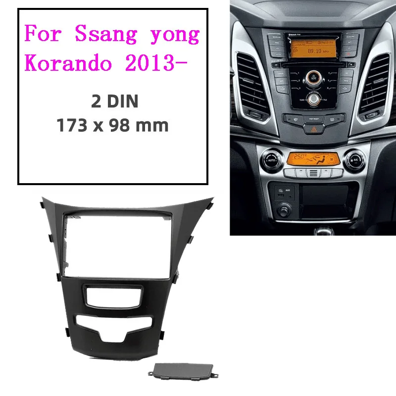 2Din Car Radio Fascia Stereo Panel Plate For SSANG YONG Actyon, Korando 2013+ Car Frame Dash Kit