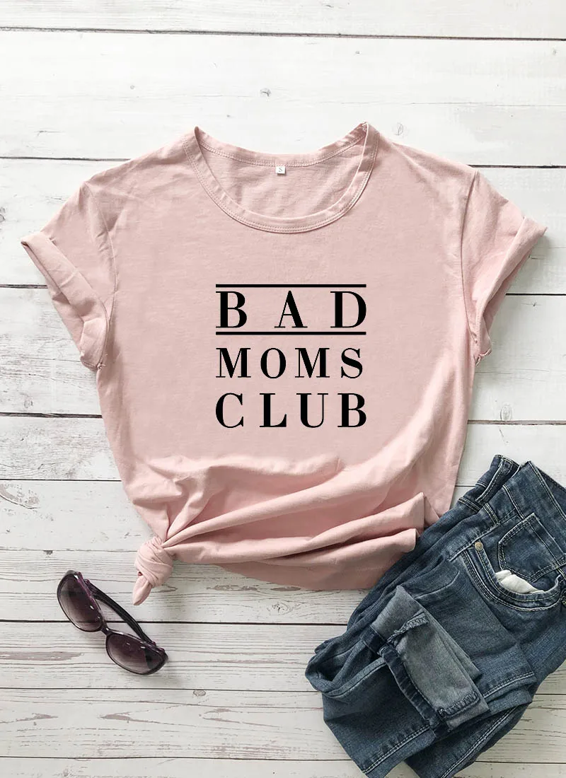 

BAD MOMS CLUB Printed New Arrival Women's Funny Casual 100%Cotton T-shirt Moms Party Shirts Gift For Mom