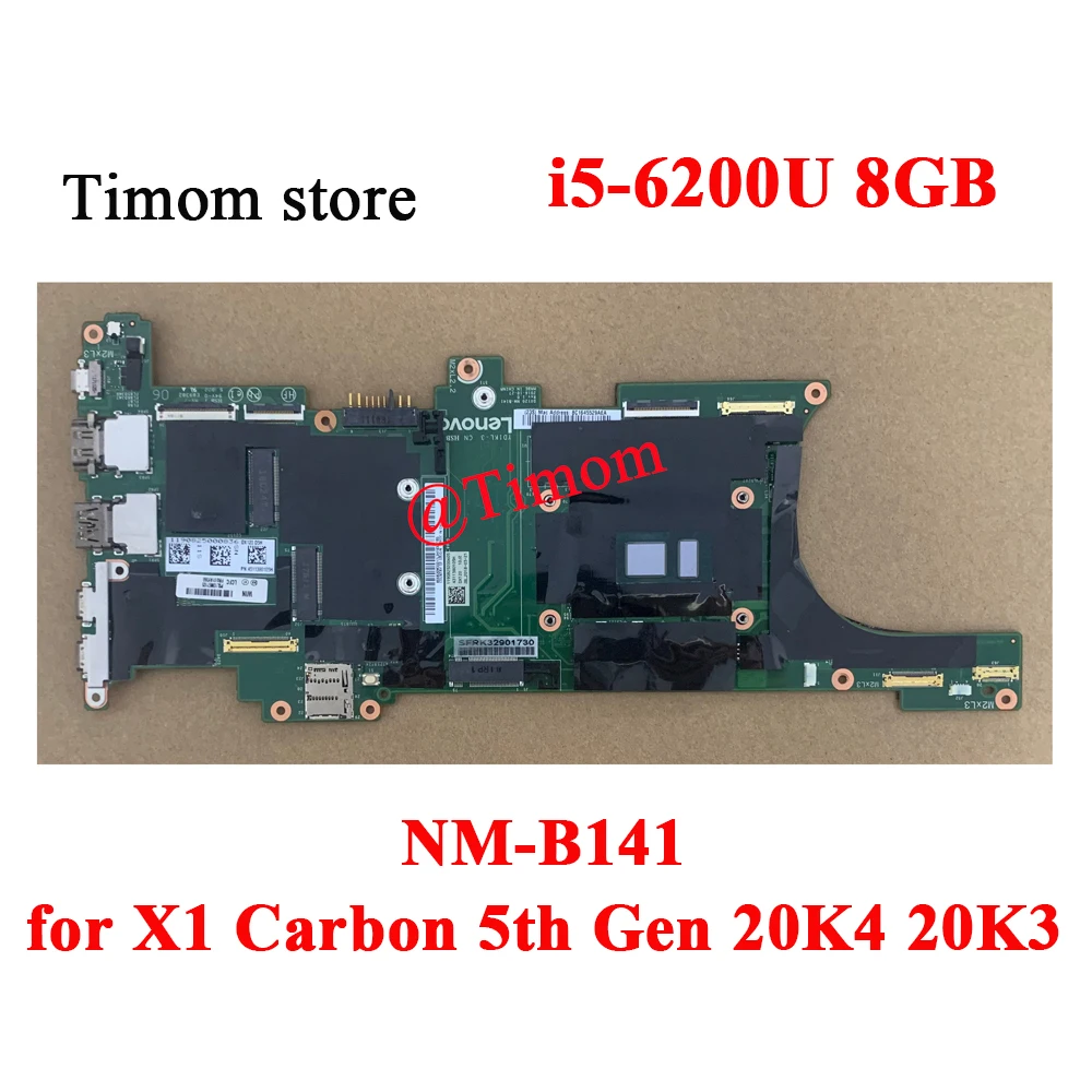 i5-6200U 8GB for X1 Carbon 5th Gen Skylake 20K4 20K3 ThinkPad Laptop Motherboard NM-B141 FRU PN 01AY092 01AY094 01HY000 01HY002