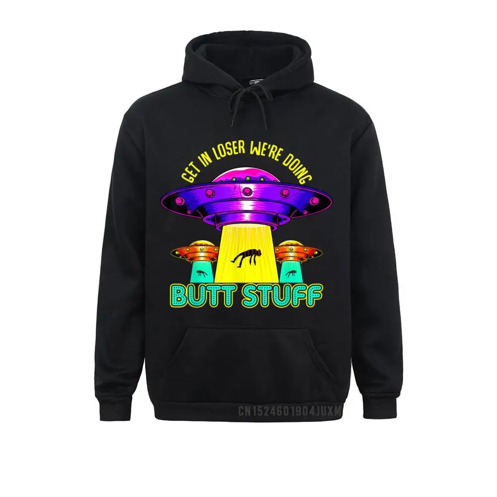 Hoodies Get In Loser Were Doing Butt Stuff Hooded Alien Manga Warm Long Sleeve Women Sweatshirts Custom Clothes Cute