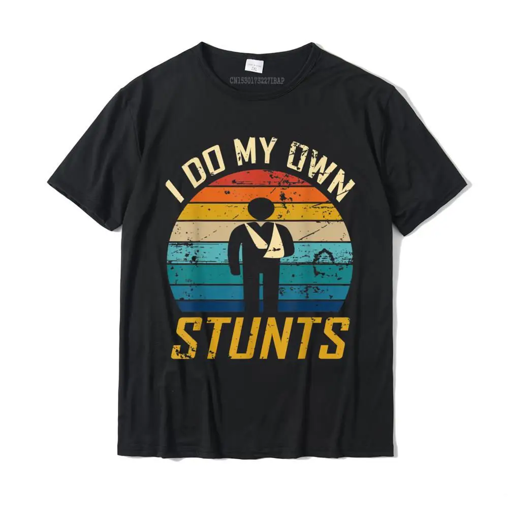 I Do All My Own Stunts Funny Broken Bones Adult And Youth T-Shirt Prevailing Custom T Shirt Cotton T Shirt For Men Printing