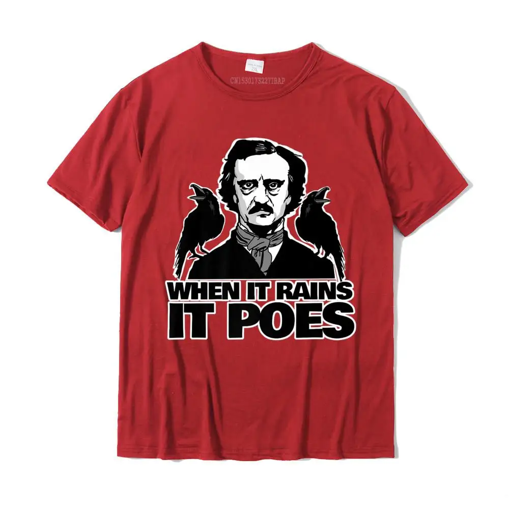 When it rains it Poes funny Edgar Allan Poe Premium T-Shirt Cool Men's Tshirts Oversized Cotton Tops Shirts Custom