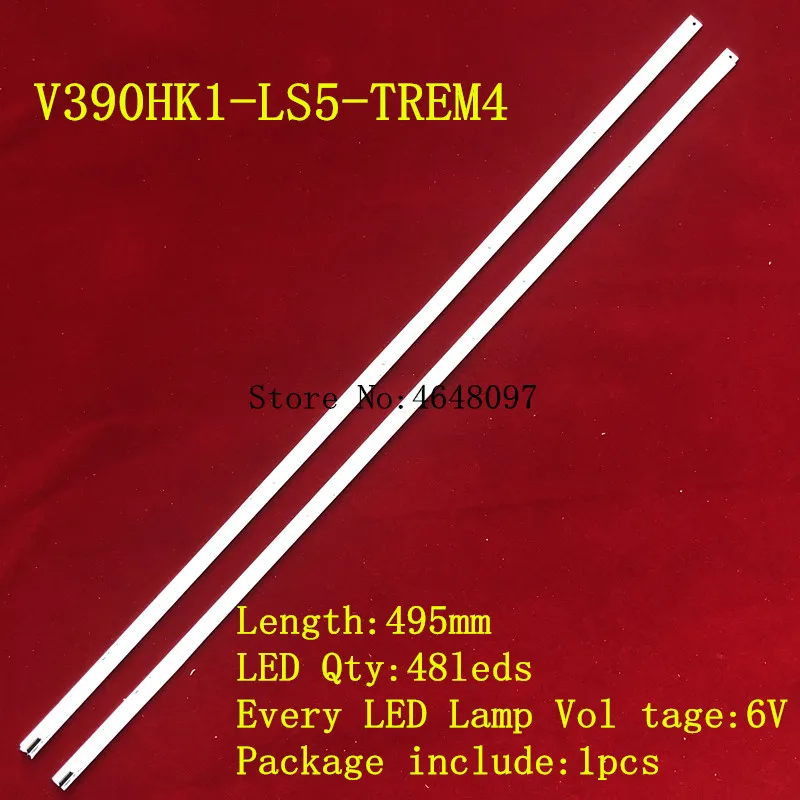 

LE39A700K 4A-D069457 V390HK1-LS5 V390HJ1-LE1 LED V390HK1-LS5-TREM4 1 Piece 495MM 48LED