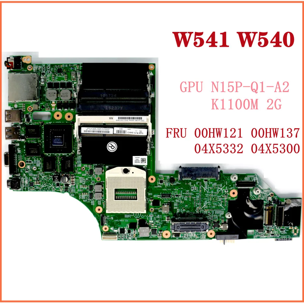 For Thinkpad W541 W540 Laptop Motherboard N15P-Q1-A2 GPU K1100M 2G  FRU 00HW121 00HW137 04X5332 04X5300