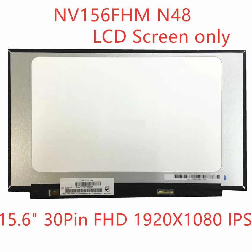 

15.6" SLIM NV156FHM-N35 N48 N3B B156HAN02.2 B156HAN02.3 LP156WF9 SPC1 N156HCA-EBA Laptop Lcd Screen 1920*1080 EDP 30pins IPS