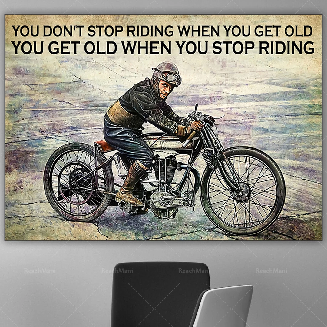 You Get Old When You Stop Riding Vintage Poster, Motorcycles Lovers Poster, Bikers Gift, Speed Addict Poster