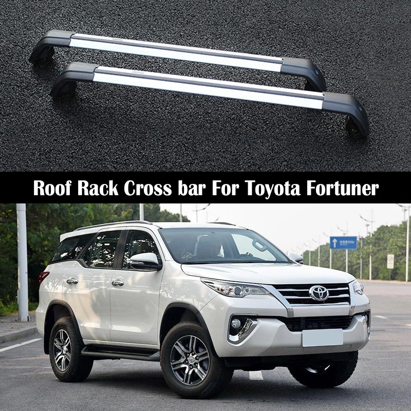 

Aluminum Alloy Roof Rack For Toyota Fortuner 2016-2021 Rails Bar Luggage Carrier Bars top Cross bar Racks Rail Boxes