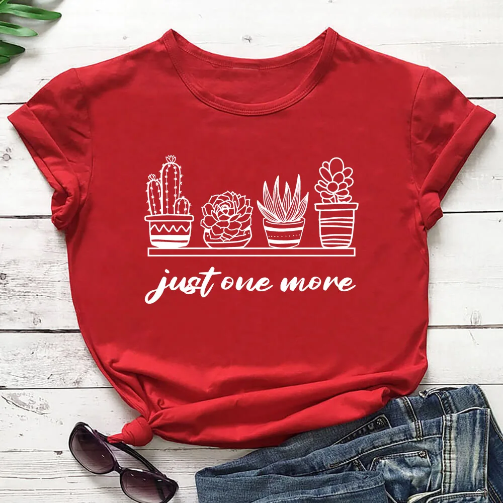 

Just One More Cactus Print Pure Cotton Women Tshirt Plant Mom Funny Summer Autumn Casual Short Sleeve Top Plant Lover Gift