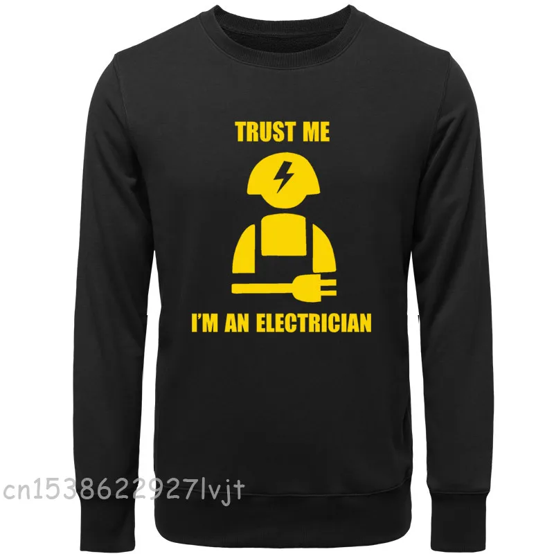 New Trust Me I\'m An Electrician Electric Present Men Funny Harajuku Sweatshirt Camisa Streetwear Camisetas Hoodies Sweatshirts