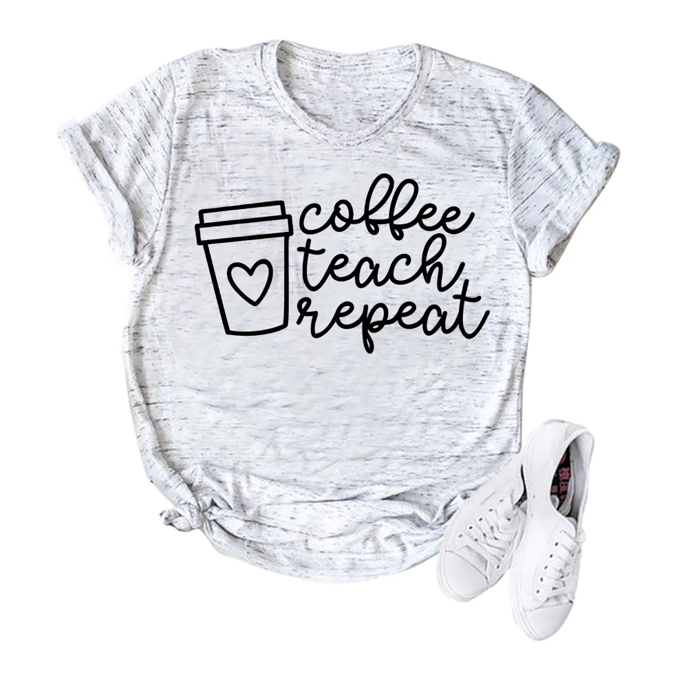 2020 Coffee Teach Repeat T-shirt Cute Teacher Shirt Unsex Appreciation Shirt Gift for Teacher Funny Sayings Tee Casual Tops