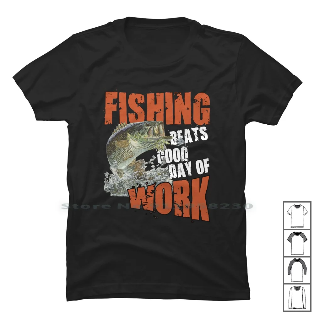 Fishing Good Day Of Work T Shirt 100% Cotton Good Day Fishing Saying Ying Work Reel Boat Good Bass Fish Eel