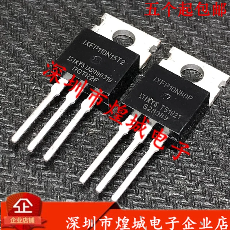 Original 5PCS/ IXFP110N15T2 IXFP10N80P  TO-220