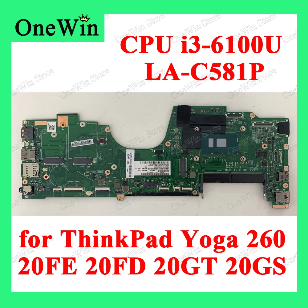 

CPU i3-6100U for ThinkPad Yoga 260 20FE 20FD 20GT 20GS Lenovo 12.5 inch Laptop Motherboard AIZS1 LA-C581P FRU PN 01AY874 00NY939