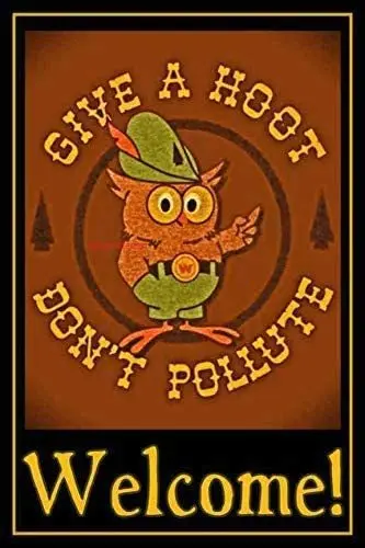 ZMKDLL Give a Hoot Don't Pollute Welcome -Woodsy Owl Tin Sign Forest Service Metal Sign Bar Restaurant Home Decoration