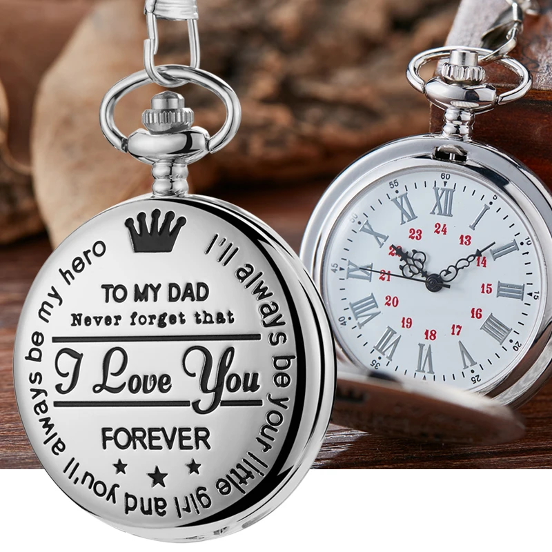 To My DAD Daddy I Love You FOREVER Pocket Watch Gifts for Fathers Day Birthday Gift Laser Engraved Fob Chain Pendant Clock Reloj