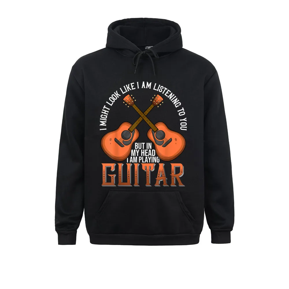 

Funny I Might Look Like Im Listening To You Guitar Music Long Sleeve Winter/Fall Hoodies New Design Hoods Mens Sweatshirts