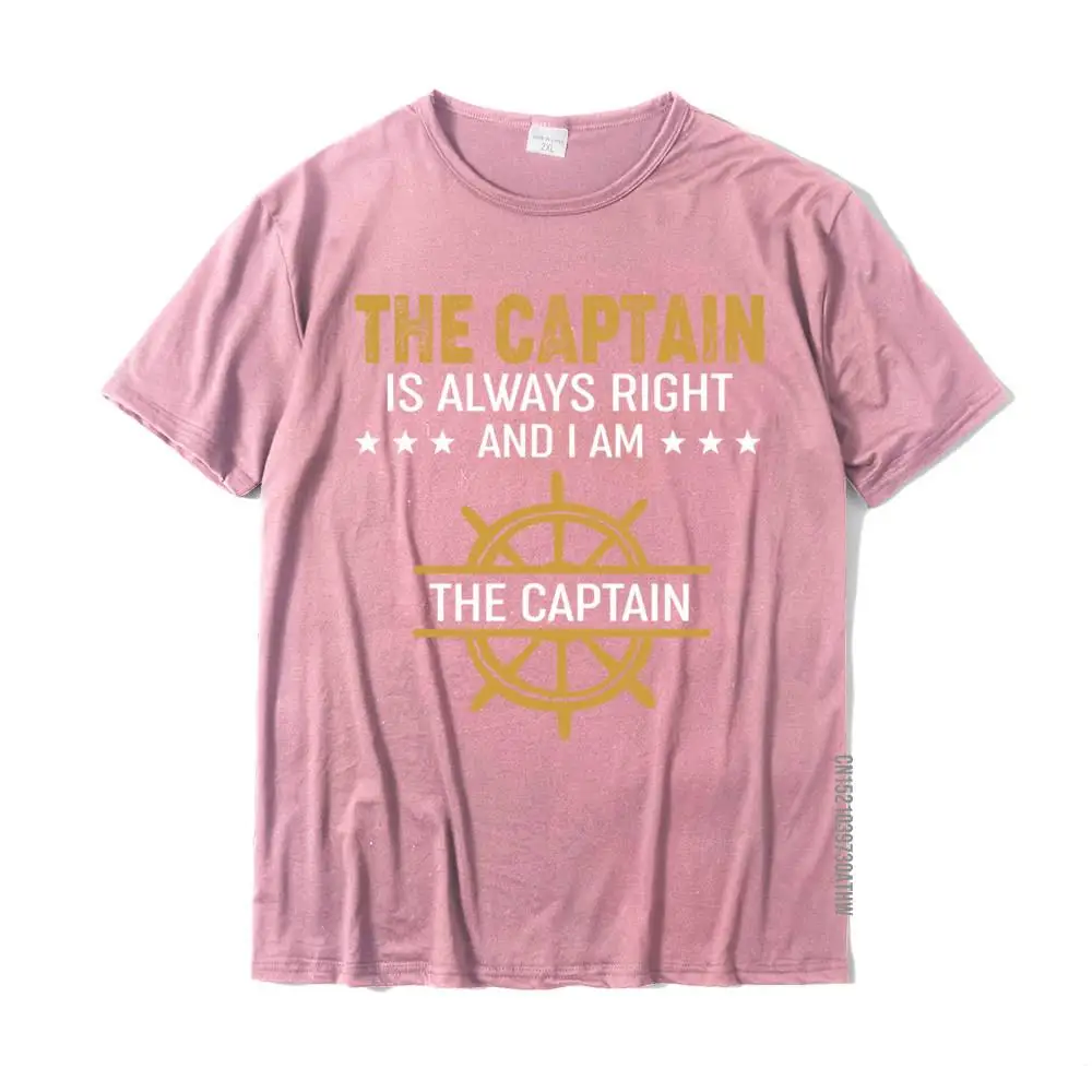 The Captain Is Always Right And I Am The Captain Mens Cute Normal Tops & Tees Cotton T Shirts Custom