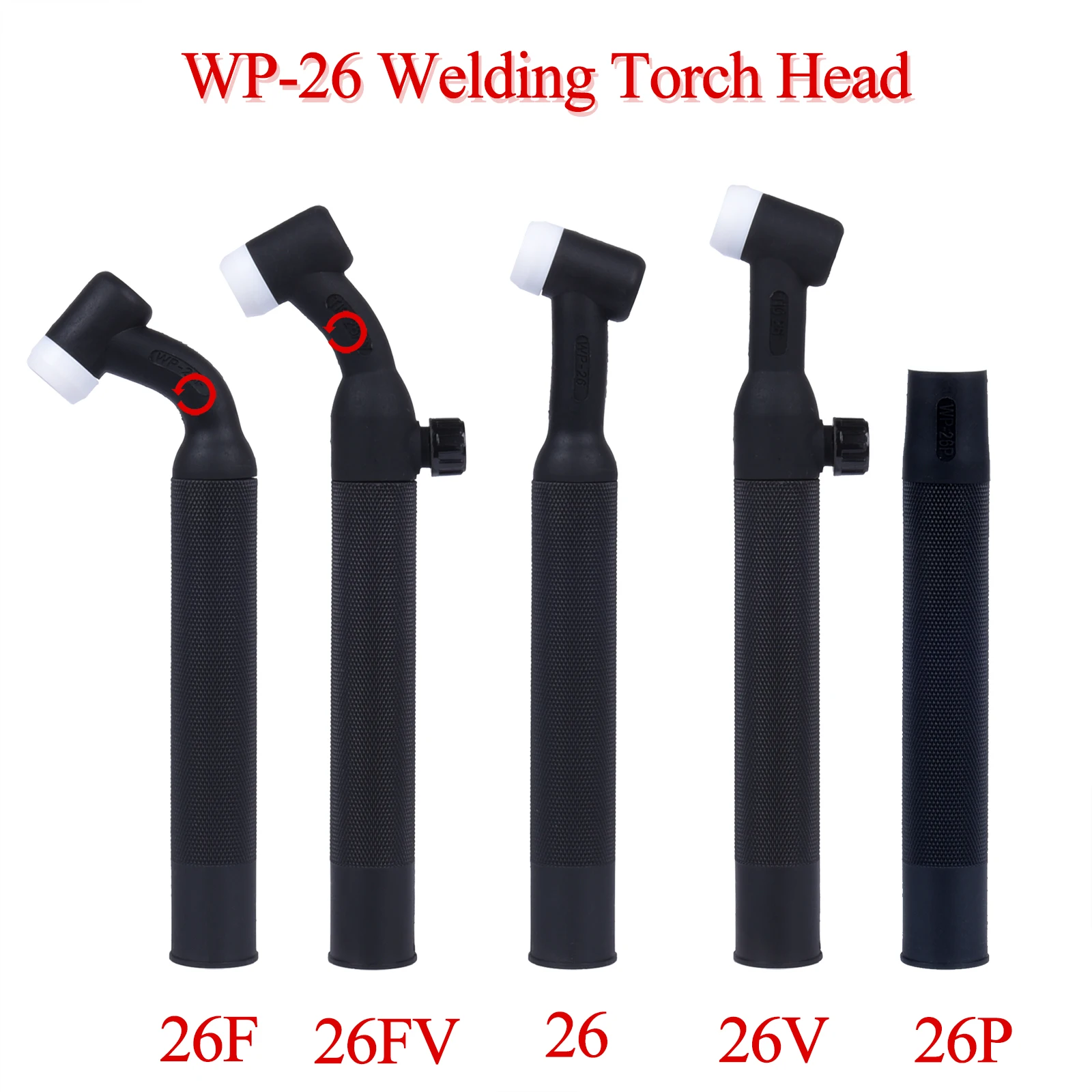 WP26 WP26F WP26V WP26FV WP26P SR26 SR26F SR26V SR26FV TIG Torch Body Air Cooled Head Rotatable 250 AMP