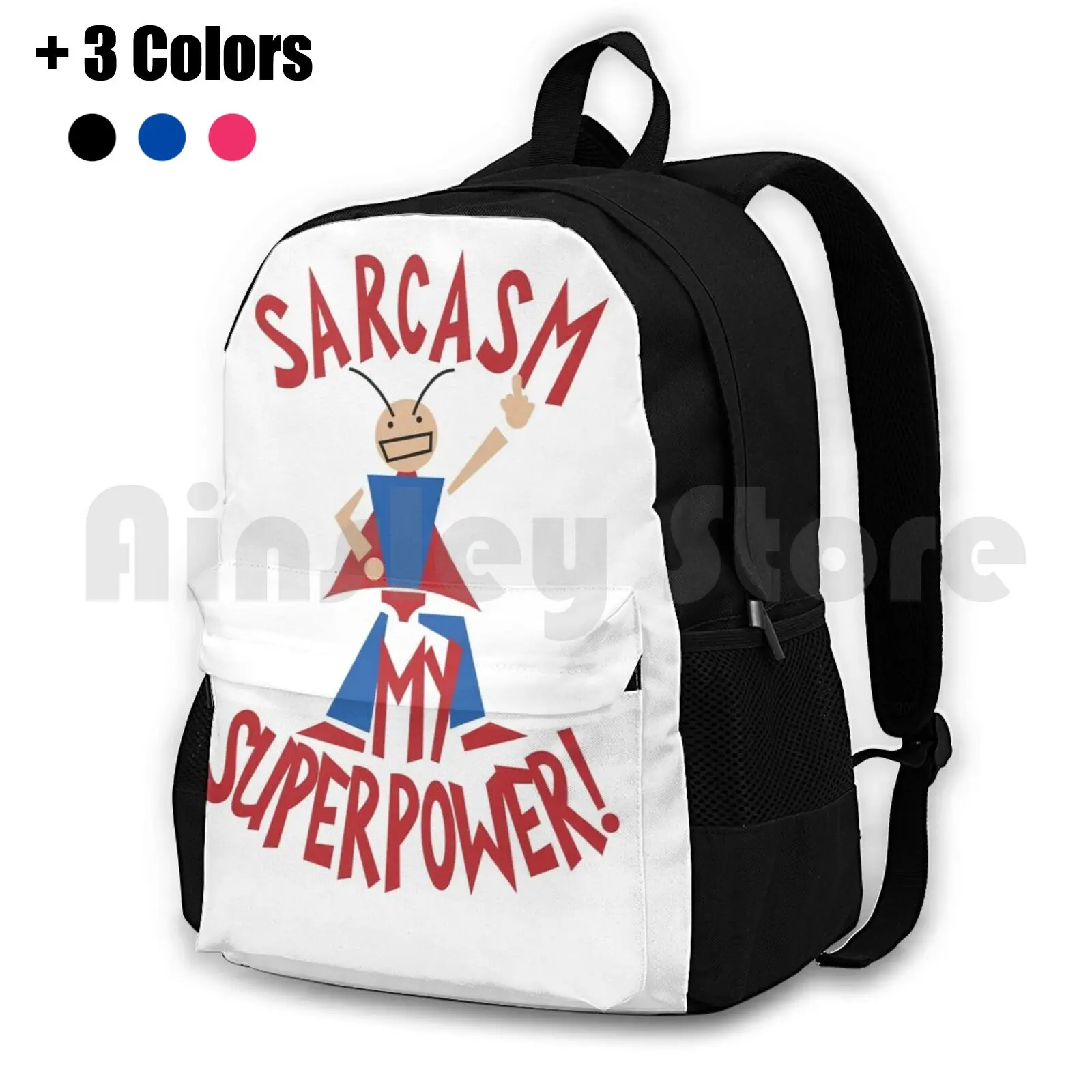 Sarcasm My Superpower With Superhero Outdoor Hiking Backpack Riding Climbing Sports Bag Sarcasm Is My Superpower Sarcasm