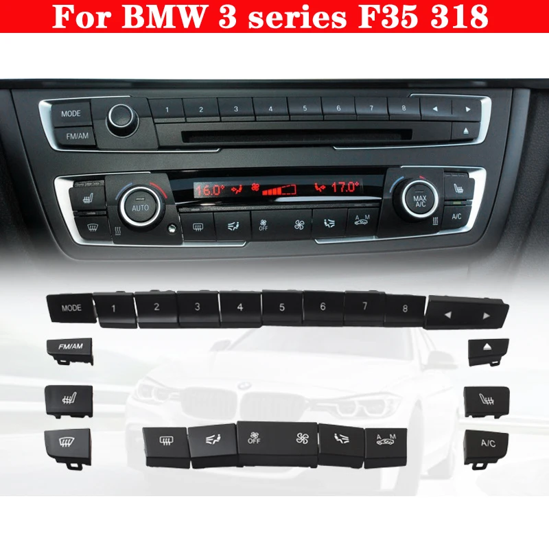 Car Air conditioner Heater Switch button Audio CD Digital Seat heating switch Knob cover Keycaps Trim For BMW 3 series F35 318