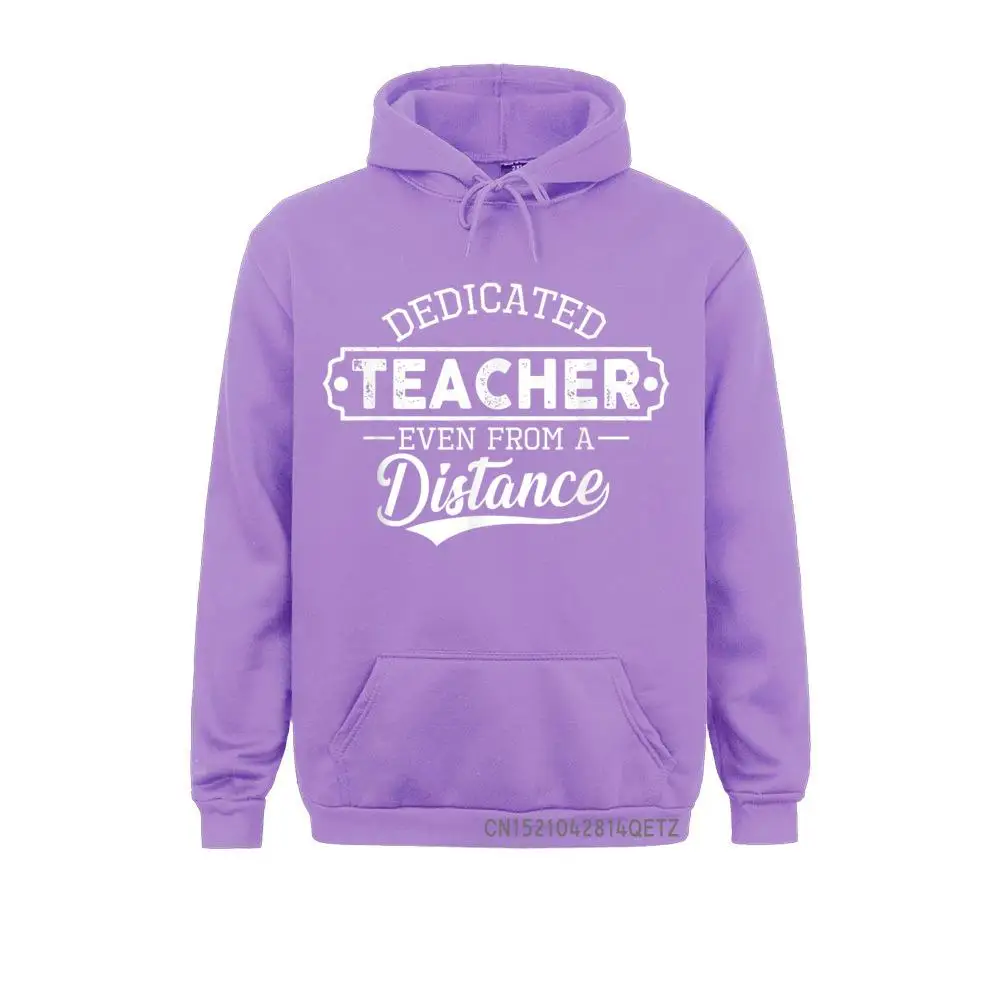 Dedicated Teacher Even From Distance Distant Learning Online Sweatshirts Funky Long Sleeve Hip Hop Men's Hoodies Hoods Labor Day