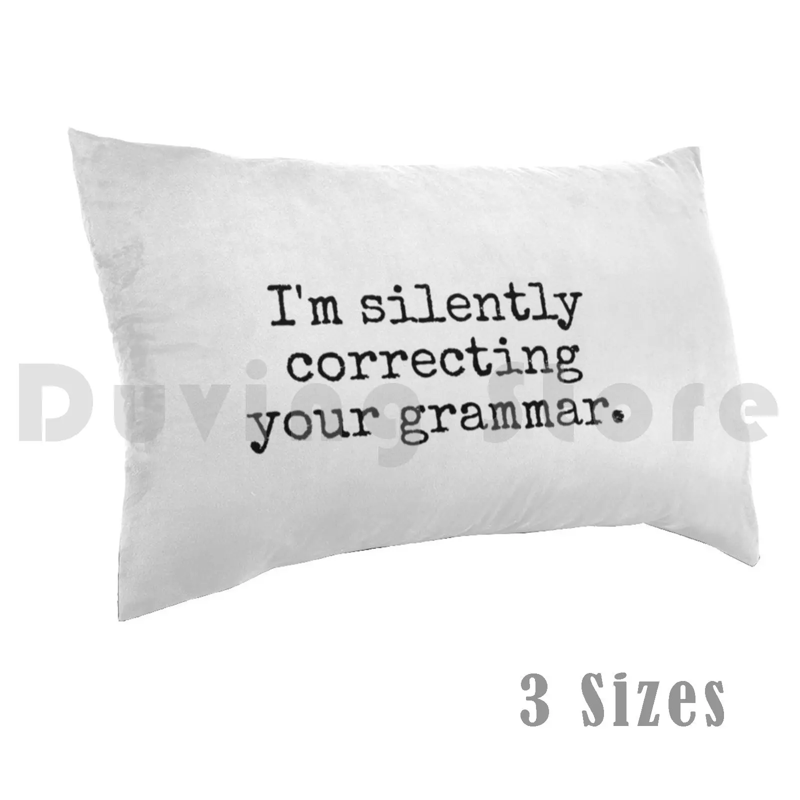 I’m Silently Correcting Your Grammar. Pillow Case 20*30 Inch Grammar English University College School Class