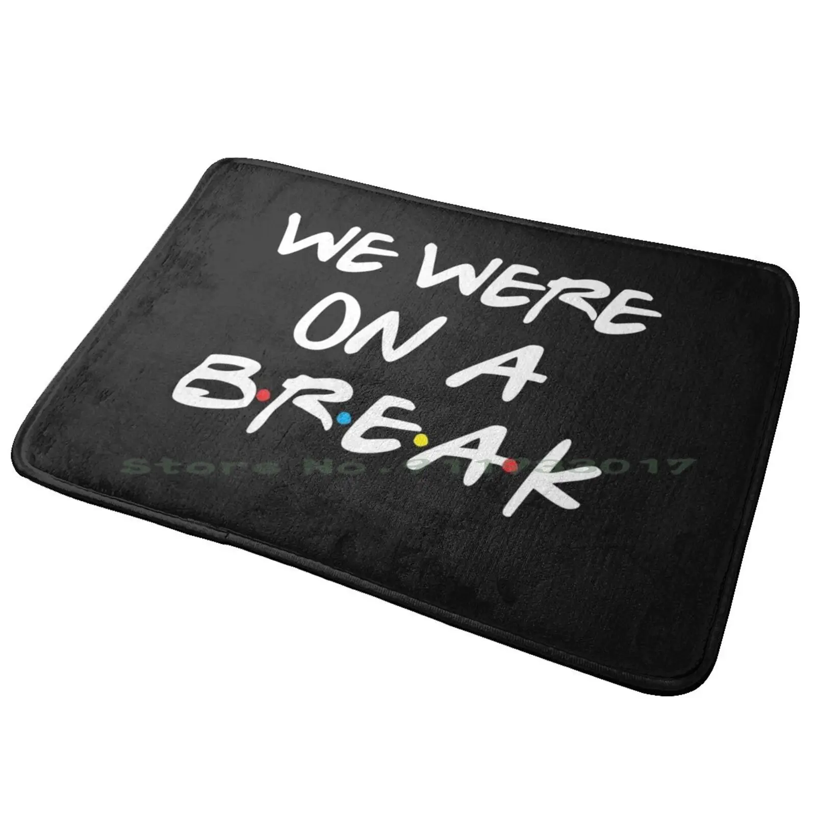 Funny We Were On A Break Parody Entrance Door Mat Bath Mat Rug Guitarist Metal Stratocaster Telecaster Electric Jazz Pop