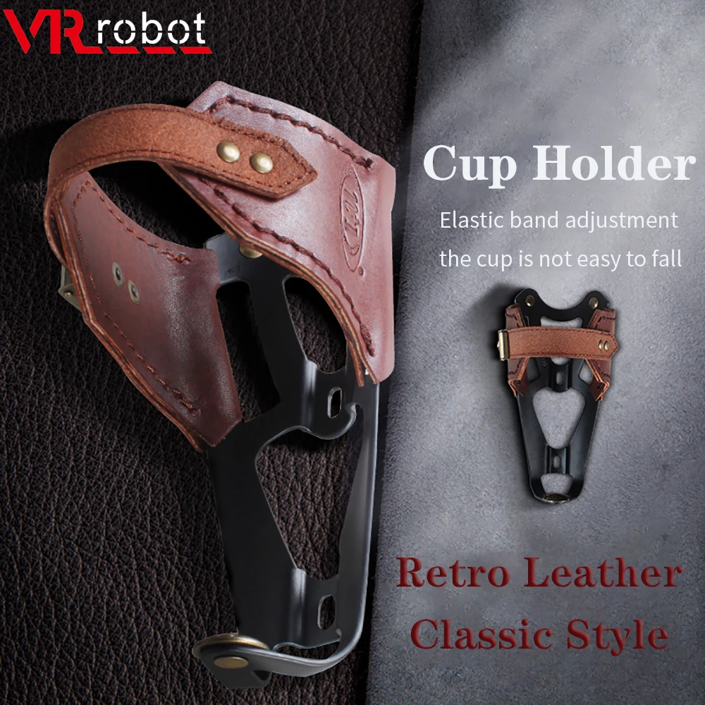 

VR robot Motorcycle Leather Cup Bottle Holder Adjustable Aluminum Alloy Water Cup Drink Holder For Bicycle Electric Scooter