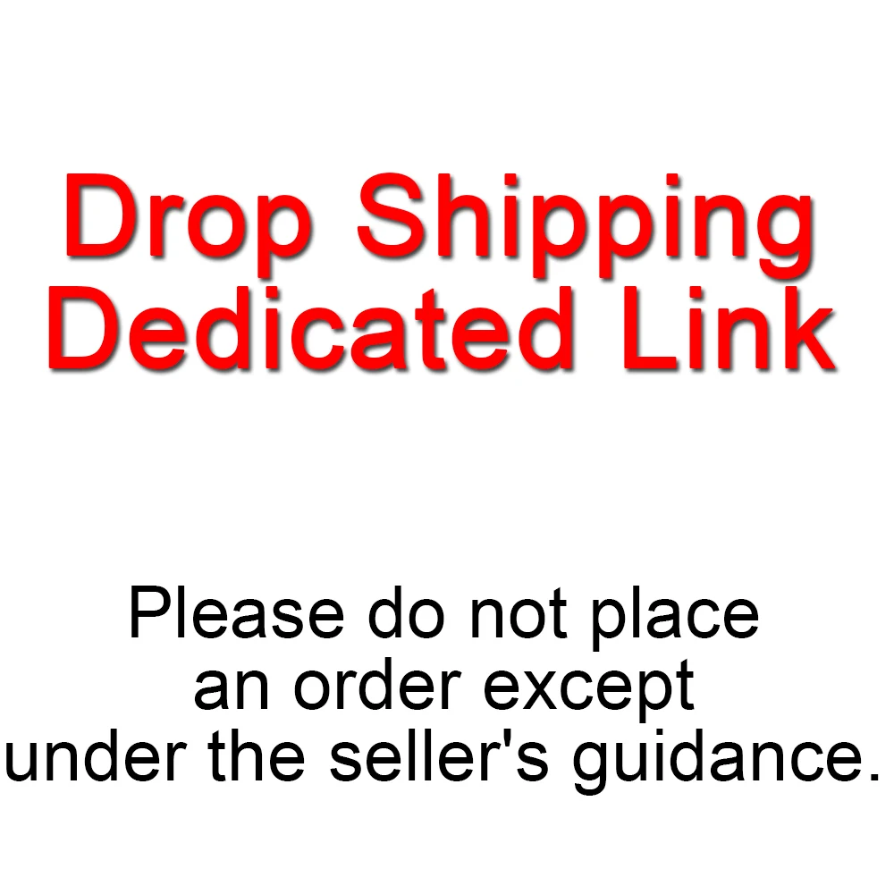 

Dedicated link ( Please do not place an order except under the seller's guidance )