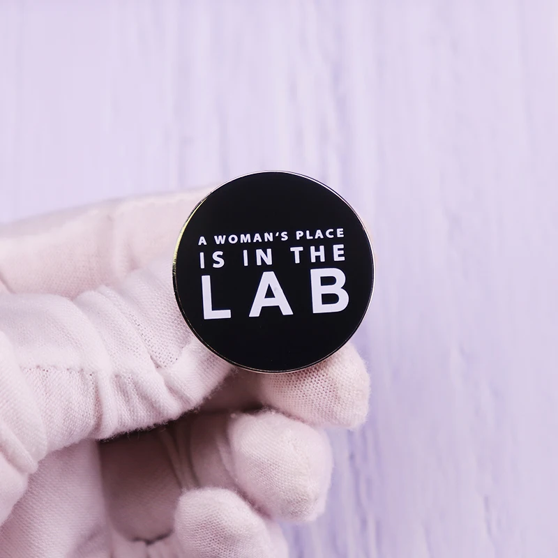 A Woman's Place is in the Lab Pin Science Chemistry Brooch Fenimist Badge Fashion Jewelry Gift