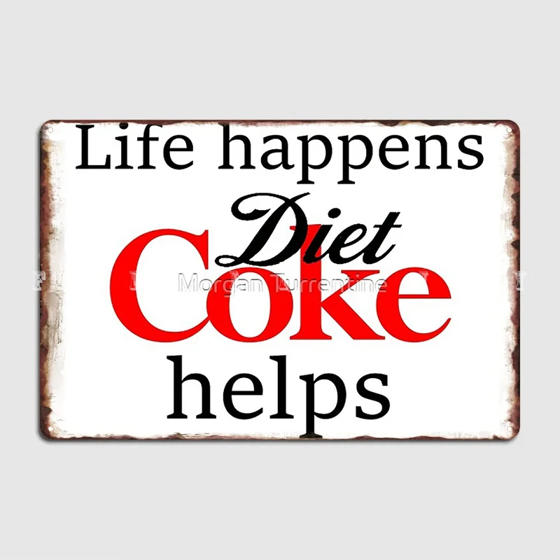 Life Happens Diet Coke Helps Poster Metal Plaque Club Home Kitchen Decoration Painting Décor Tin Sign Posters