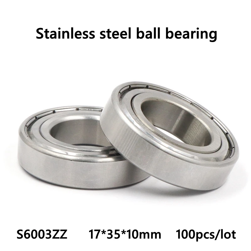 100pcs/lot ABEC-5 S6003ZZ 17x35x10mm Stainless steel bearing Double metal shielded cover Deep Groove Ball bearing