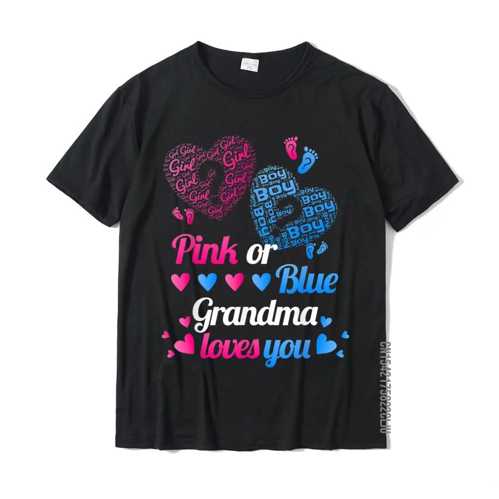 Gender Reveal Pink Or Blue Grandma Loves You Shirt Family Design Cotton Men Tops Shirt Customized Newest T Shirt