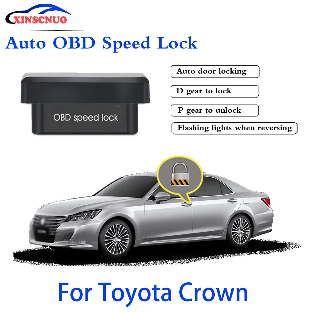 

XINSCNUO New Smart Auto door lock decoder OBD speed lock For Toyota Crown 2009-2015 2016 2017 2018 Door Lock auto electronics