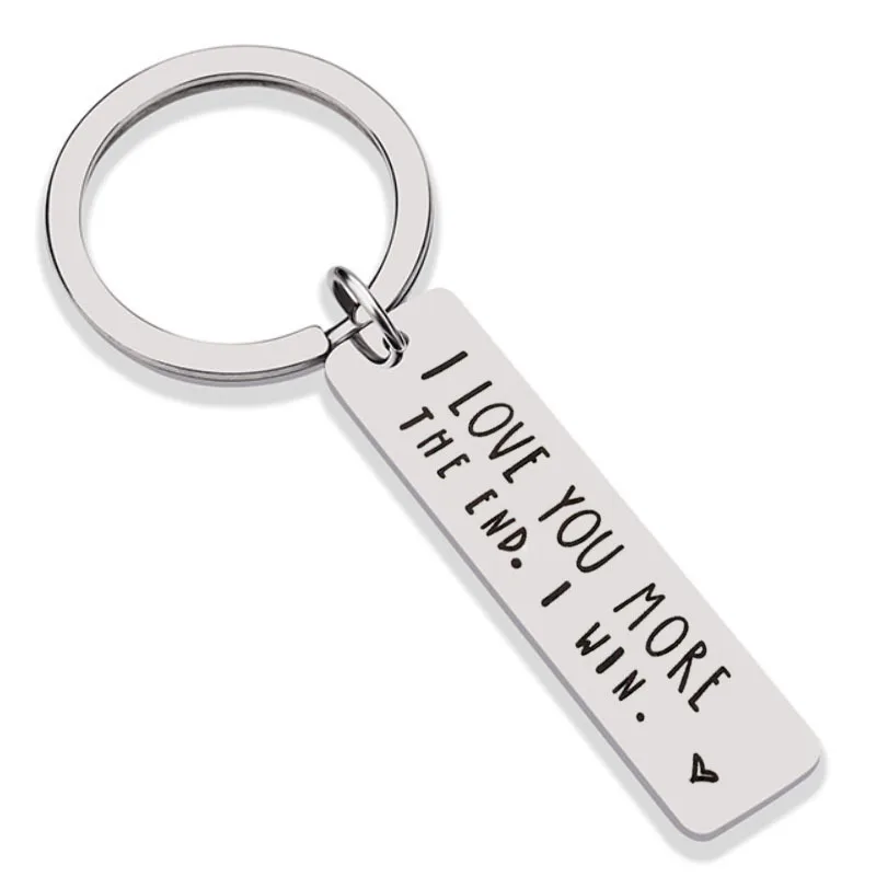 I Love You More The End I Win Key Chains Stainless Steel Keychain For Women Men Lovers Gifts Trinket Auto Car Keyring 2023 New