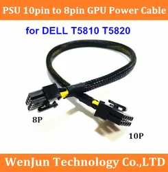 PSU 10pin Male to 8pin male PCI-E GPU Video Card Power Cable for Dell T5810 T5820 and K80/M40/M60/P40/P100/V100/A100/A40 GPU