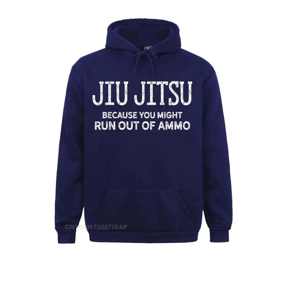 Because You Might Run Out of Shirt for Jiu Jitsu Sweatshirts for Men Long Sleeve Youthful Hoodies Graphic Hoods Hip hop